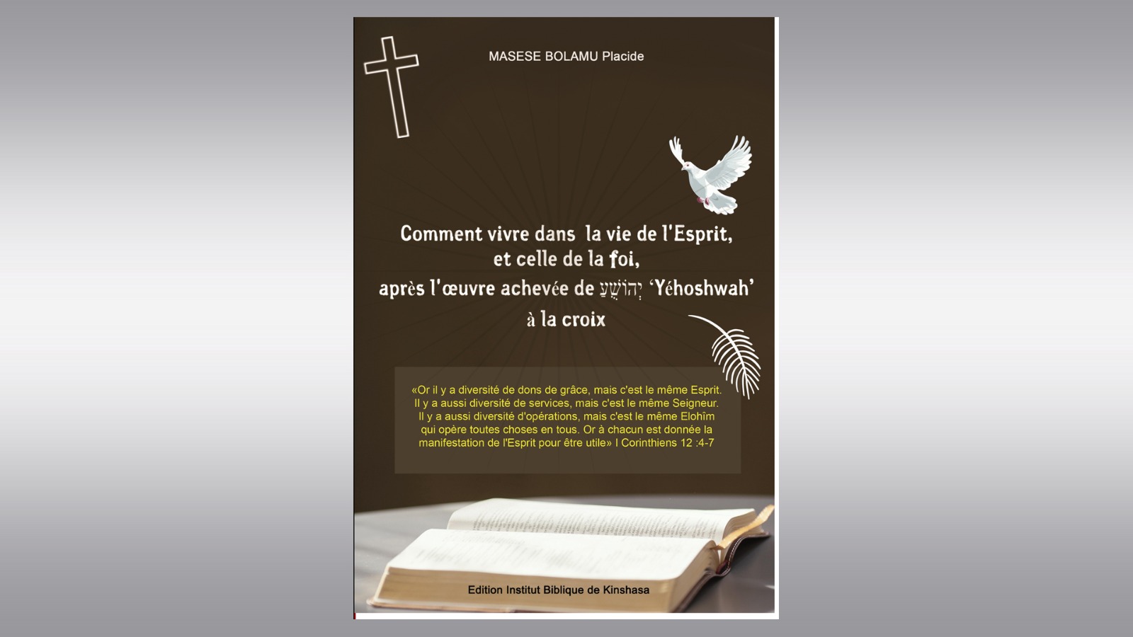Comment vivre dans  la vie de l'Esprit, et celle de la foi, après l'œuvre achevée de יְהוֹשֻׁעַ ‘Yéhoshwah’ à la croix 