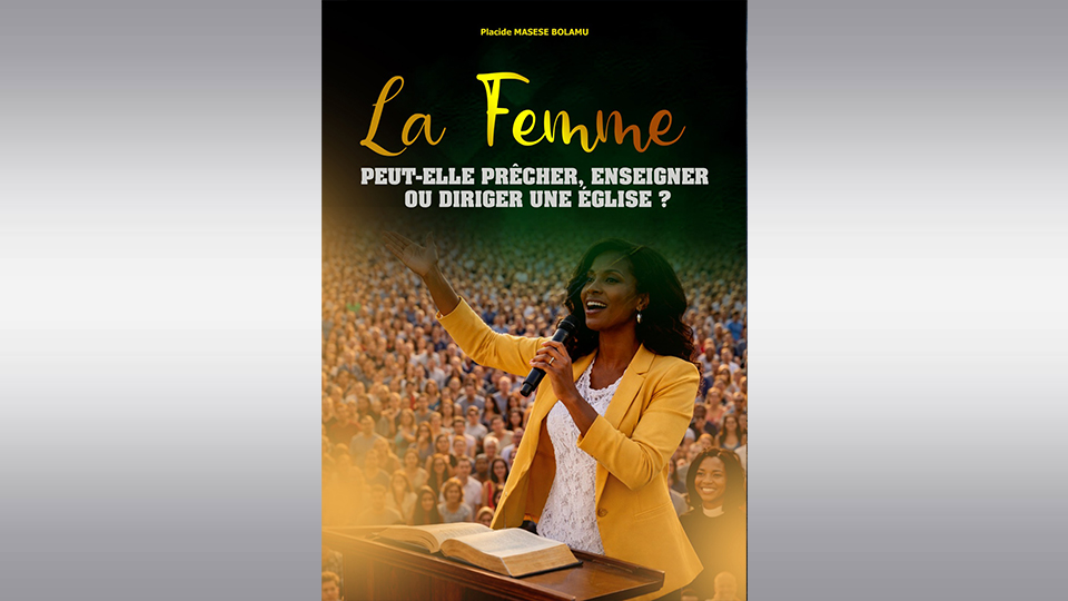 La femme peut-elle prêcher, enseigner ou diriger une Église ?