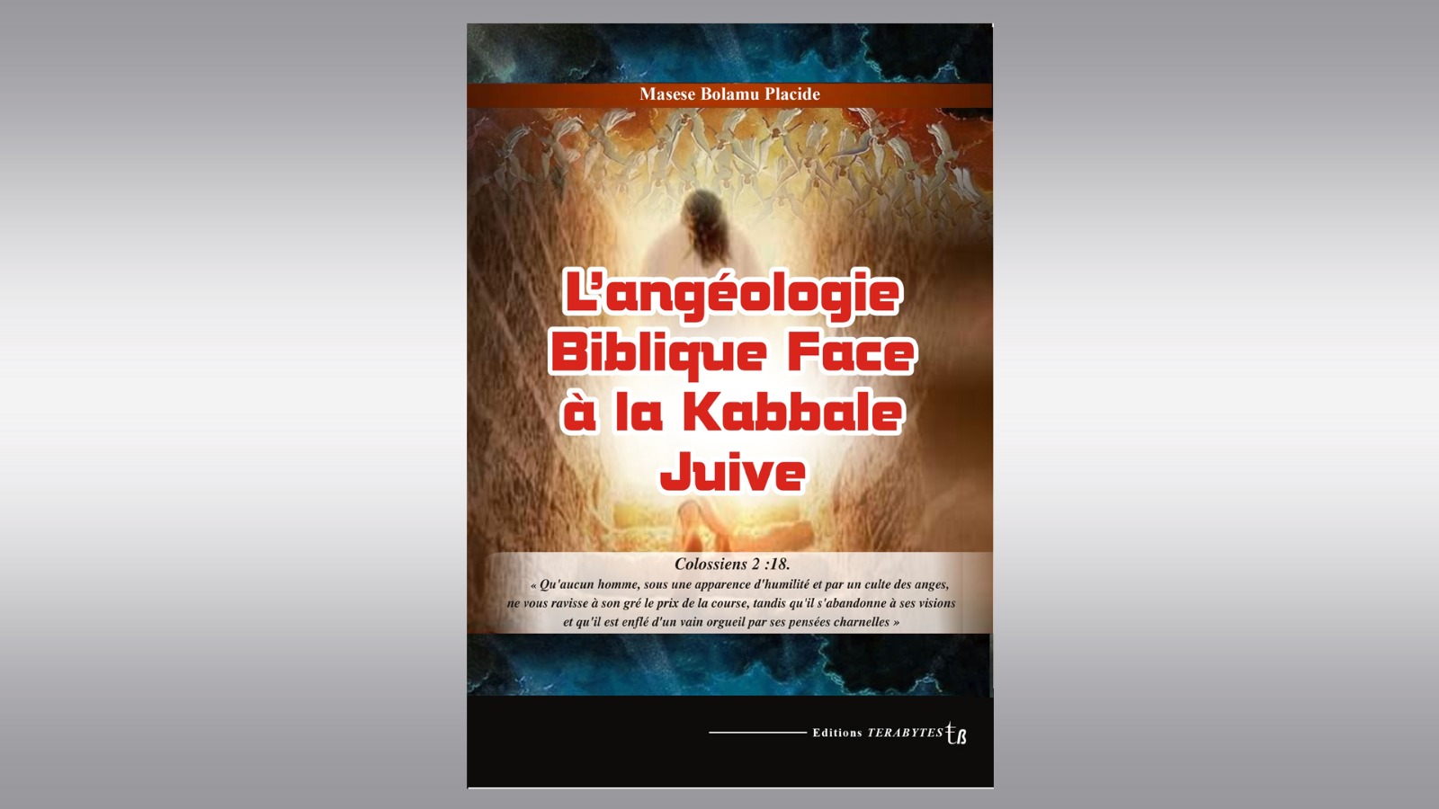 L’ANGEOLOGIE BIBLIQUE  FACE A LA KABBALE JUIVE